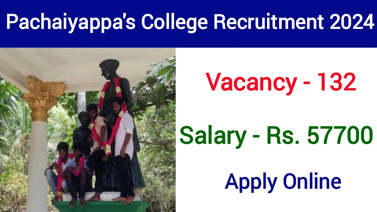 Pachaiyappa’s College Recruitment 2024 Apply Online 134 Posts