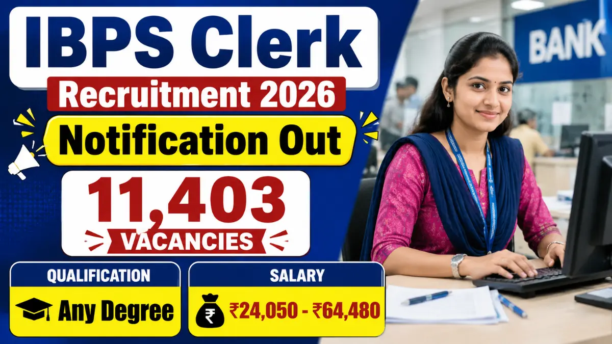 IBPS Clerk Recruitment 2026 Notification Out